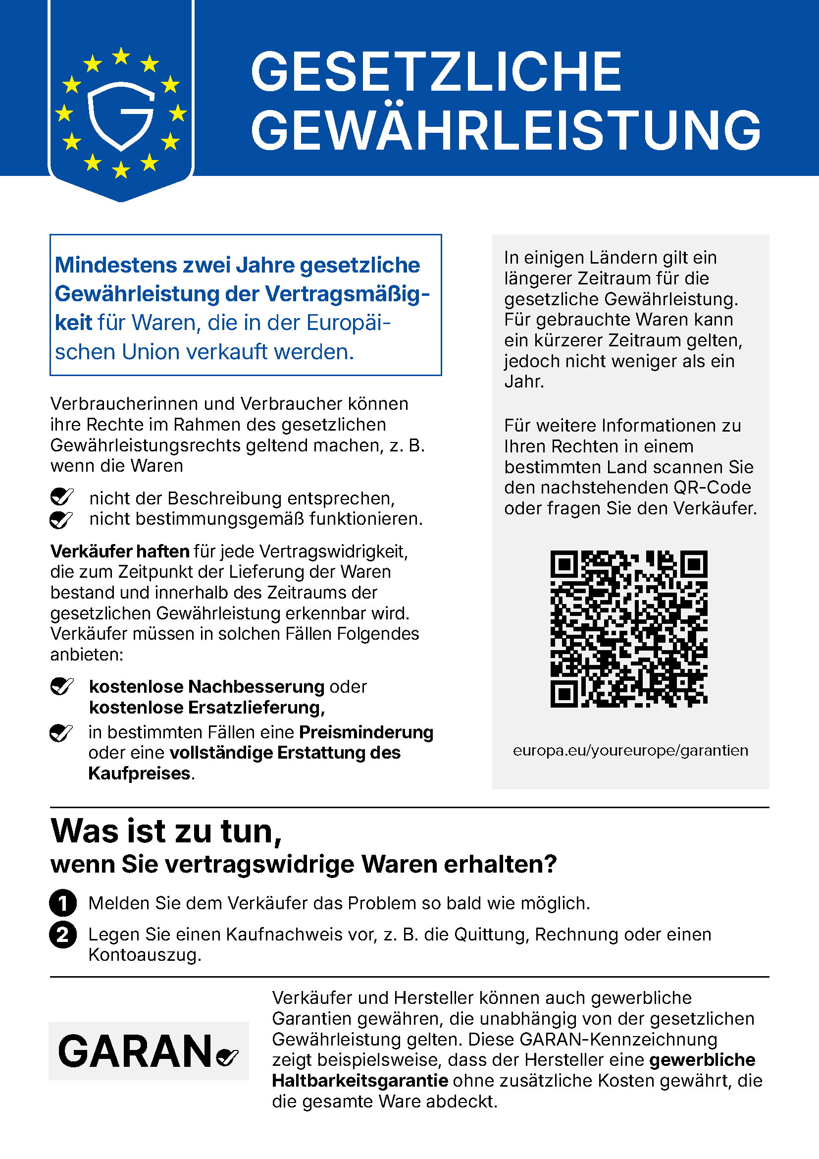 Gesetzliche Gewährleistung: Mindestens zwei Jahre gesetzliche Gewährleistung der Vertragsmäßigkeit für Waren, die in der Europäischen Union verkauft werden. Verkäufer haften für jede Vertragswidrigkeit, die zum Zeitpunkt der Lieferung bestand und innerhalb der Gewährleistungsfrist erkennbar wird, und müssen kostenlose Nachbesserung oder Ersatzlieferung, in bestimmten Fällen Preisminderung oder volle Erstattung anbieten. Mehr unter europa.eu/youreurope/garantien.